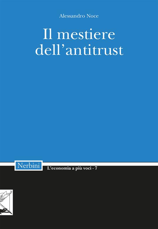 Il mestiere dell'Antitrust - Alessandro Noce - copertina