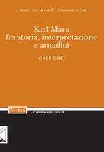 Karl Marx. Fra storia, interpretazione, attualità (1818-2018)
