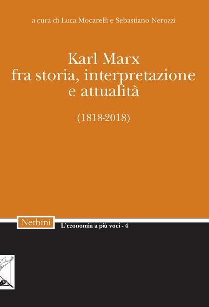 Karl Marx. Fra storia, interpretazione, attualità (1818-2018) - copertina