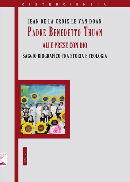 Padre Benedetto Thuan alle prese con Dio. Saggio biografico tra storia e teologia - Jean de la Croix - copertina