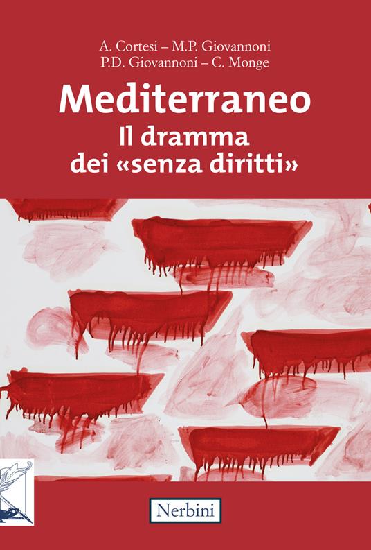 Mediterraneo. Il dramma dei «senza diritti» - Alessandro Cortesi,Pietro Domenico Giovannoni,Marco Giovannoni - copertina