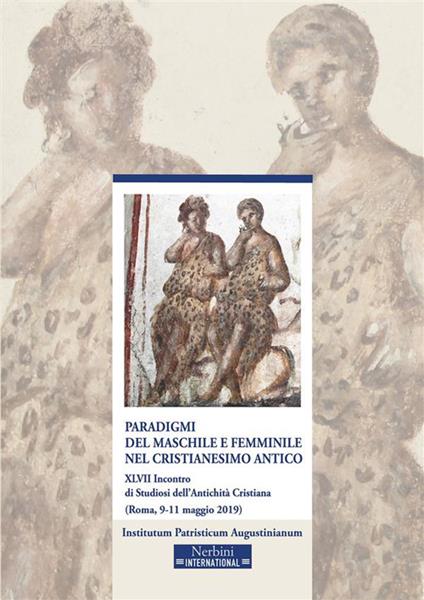 Paradigmi del maschile e femminile nel cristianesimo antico - Massimiliano Ghilardi - ebook