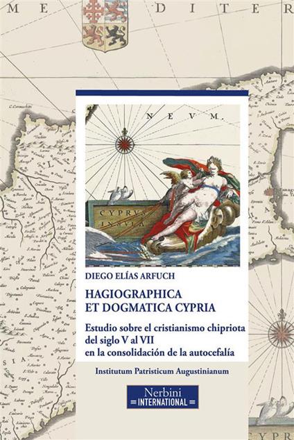 Hagiographica et dogmatica Cypria - Diego Elías Arfuch - ebook
