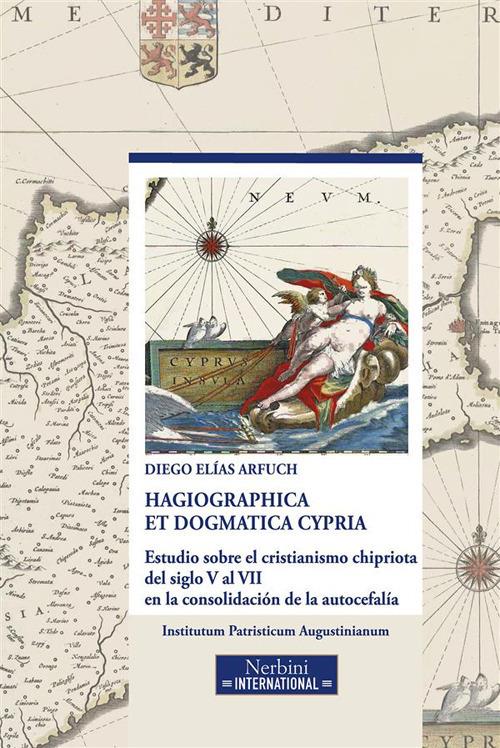 Hagiographica et dogmatica Cypria - Diego Elías Arfuch - ebook