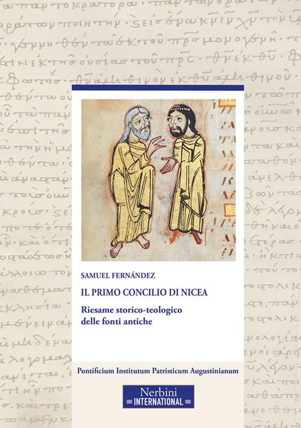 Il primo Concilio di Nicea. Riesame storico-teologico delle fonti antiche - Samuel Fernández - copertina