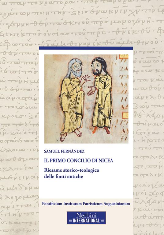 Il primo Concilio di Nicea. Riesame storico-teologico delle fonti antiche - Samuel Fernández - copertina