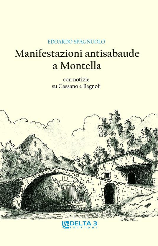 Manifestazioni antisabaude a Montella. Con notizie su Cassano e Bagnoli - Edoardo Spagnuolo - copertina