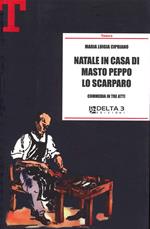 Natale in casa di Masto Peppo lo Scarparo. Commedia in tre atti