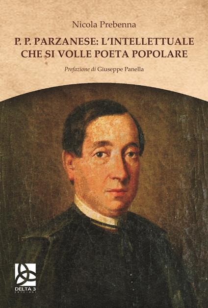 P. P. Parzanese: l'intellettuale che si volle poeta popolare - Nicola Prebenna - copertina