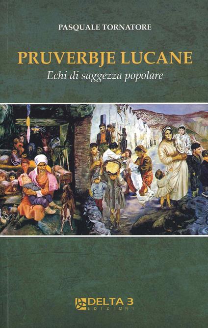 Pruverbje lucane. Echi di saggezza popolare - Pasquale Tornatore - copertina