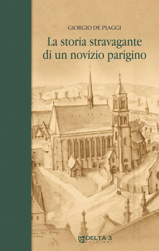 La storia stravagante di un novizio parigino - Giorgio De Piaggi - copertina