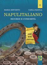 Napulitaliano. Vol. 2: Ricordi e curiosità.