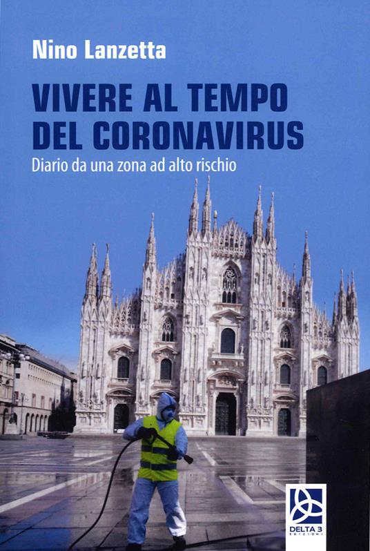 Vivere al tempo del Coronavirus. Diario da una zona ad alto rischio - Nino Lanzetta - copertina