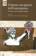 L' Irpinia nei giorni dell'emergenza. Scritture del tempo sospeso