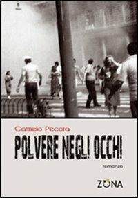 Polvere negli occhi - Carmelo Pecora - copertina