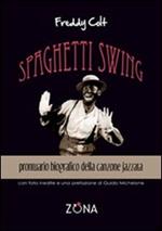 Spaghetti swing