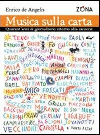 Musica sulla carta. Trent'anni di giornalismo intorno alla canzone - Enrico De Angelis - copertina