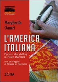 L'America italiana. Epos e storytelling in Helen Barolini - Margherita Ganeri - copertina
