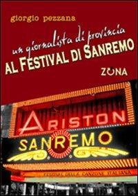 Un giornalista di provincia al Festival di Sanremo - Giorgio Pezzana - copertina