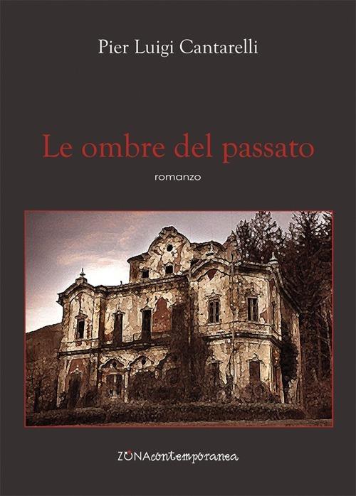 Le ombre del passato - Pier Luigi Cantarelli - copertina