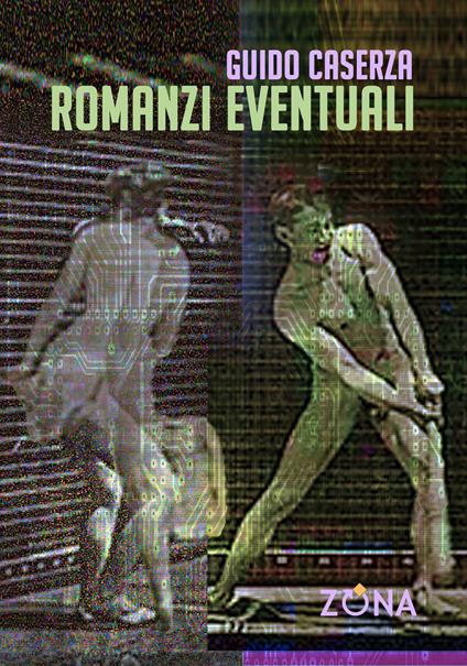 Romanzi eventuali - Guido Caserza - copertina