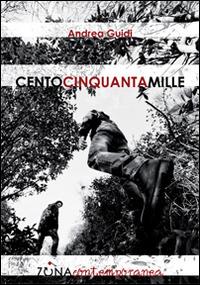 Centocinquantamille - Andrea Guidi - copertina