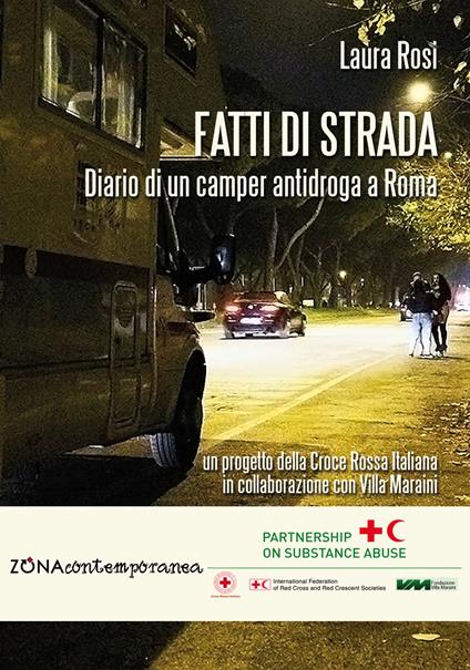 Fatti di strada. Diario di un camper antidroga a Roma - Laura Rosi - copertina