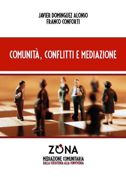 Comunità, conflitti e mediazione - Javier Domínguez Alonso,Franco Conforti - copertina