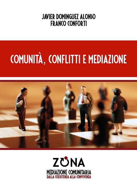 Comunità, conflitti e mediazione - Javier Domínguez Alonso,Franco Conforti - ebook