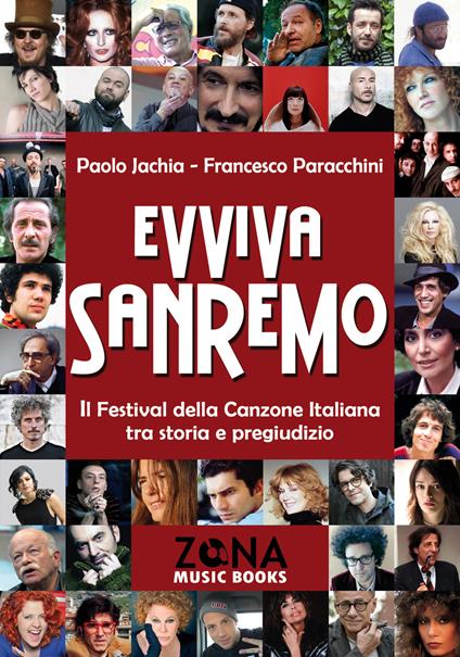 Evviva Sanremo. Il festival della canzone italiana tra storia e pregiudizio - Paolo Jachia,Francesco Paracchini - copertina