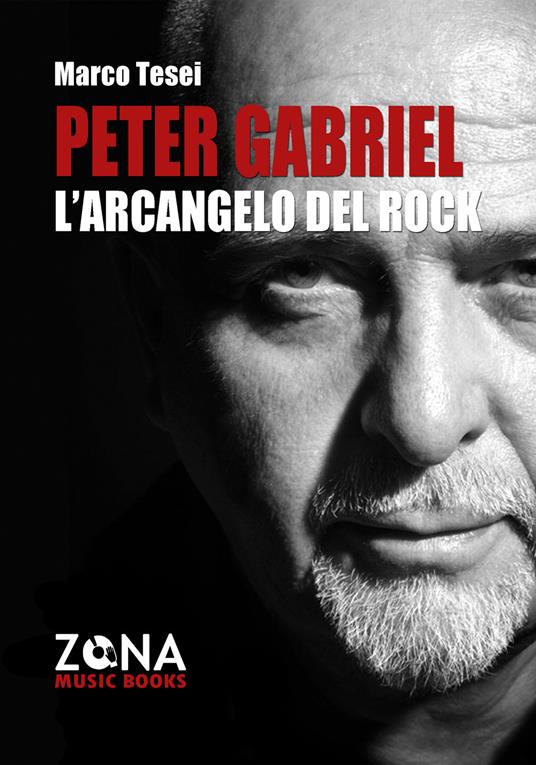 Peter Gabriel. L'arcangelo del rock - Marco Tesei - copertina
