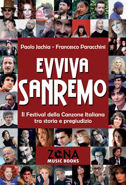 Evviva Sanremo. Il festival della canzone italiana tra storia e pregiudizio - Paolo Jachia,Francesco Paracchini - ebook