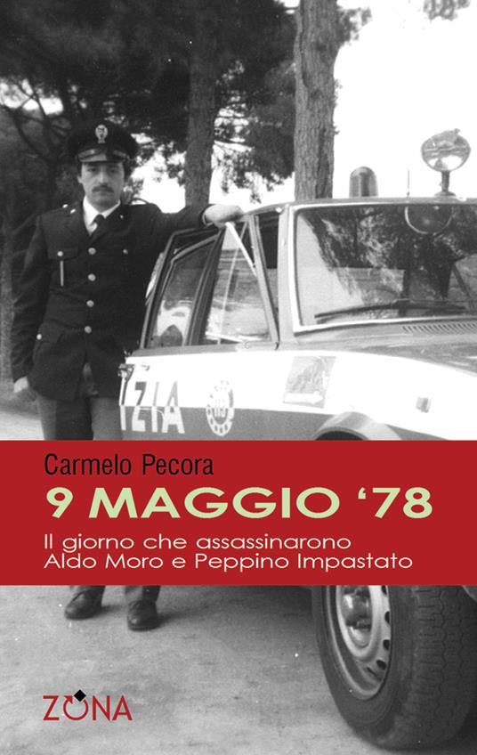 9 maggio '78. Il giorno che assassinarono Aldo Moro e Peppino Impastato - Carmelo Pecora - ebook