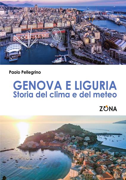 Genova e Liguria. Storia del clima e del meteo - Paolo Pellegrino - copertina