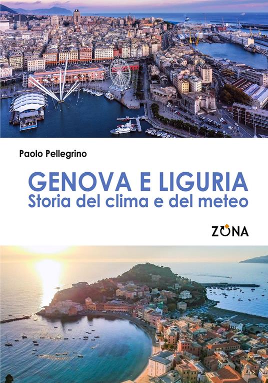 Genova e Liguria. Storia del clima e del meteo - Paolo Pellegrino - copertina