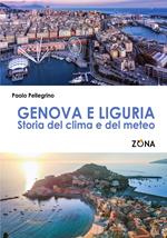 Genova e Liguria. Storia del clima e del meteo 1965/2023