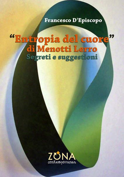 «Entropia del cuore» di Menotti Lerro. Segreti e suggestioni - Francesco D'Episcopo - copertina