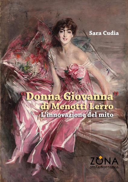«Donna Giovanna» di Menotti Lerro. L'innovazione del mito - Sara Cudia - copertina