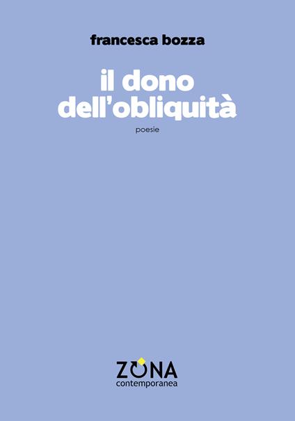 il Dono dell'obliquità - Francesca Bozza - copertina