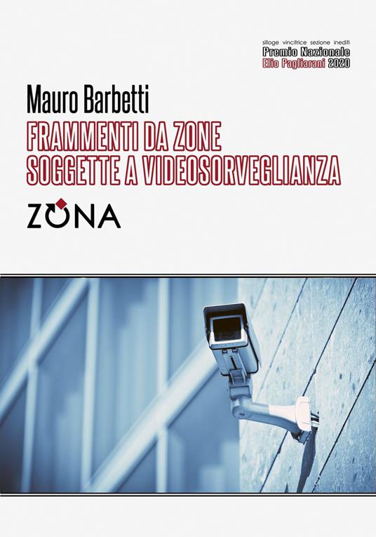 Frammenti da zone soggette a videosorveglianza - Mauro Barbetti - copertina