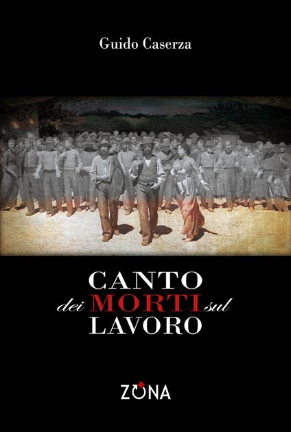 Canto dei morti sul lavoro - Guido Caserza - copertina