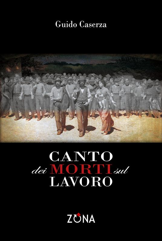 Canto dei morti sul lavoro - Guido Caserza - copertina