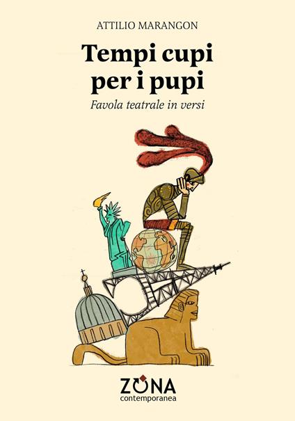 Tempi cupi per i pupi. Favola teatrale in versi - Attilio Marangon - copertina