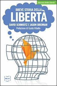 Breve storia della libertà - David Schmidtz,Jason Brennan - copertina