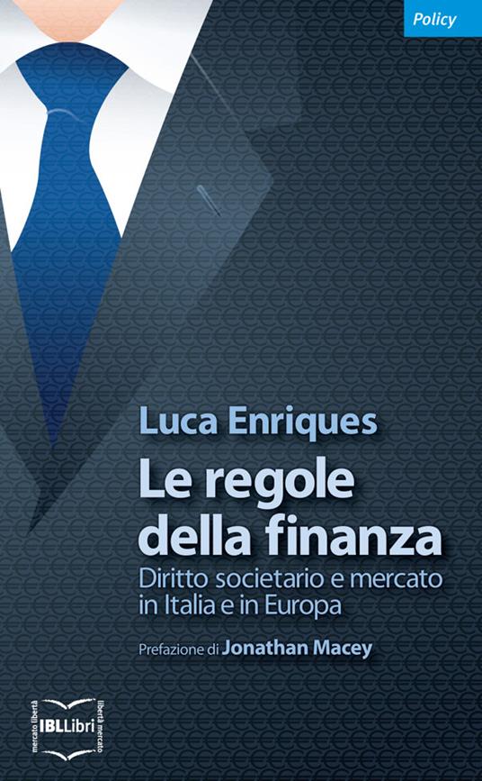 Le regole della finanza. Diritto societario e mercato in Italia e in Europa - Luca Enriques - ebook