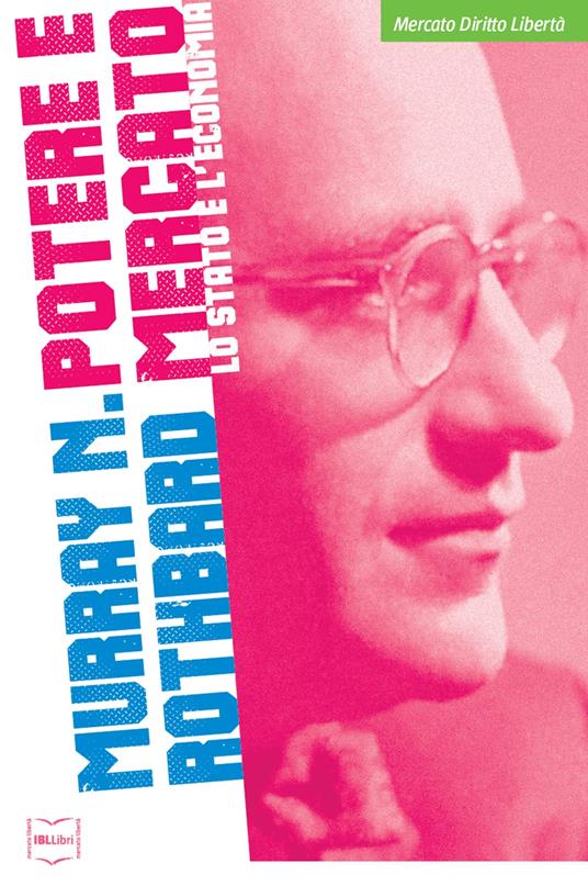 Potere e mercato. Lo Stato e l'economia - Murray N. Rothbard - ebook