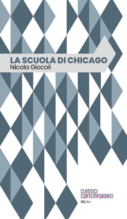 La scuola di Chicago - Nicola Giocoli - ebook