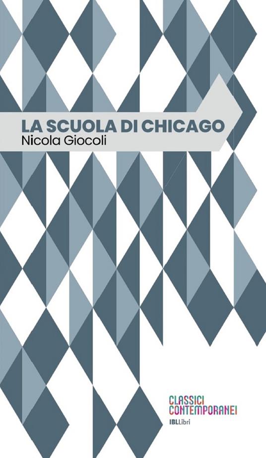 La scuola di Chicago - Nicola Giocoli - ebook