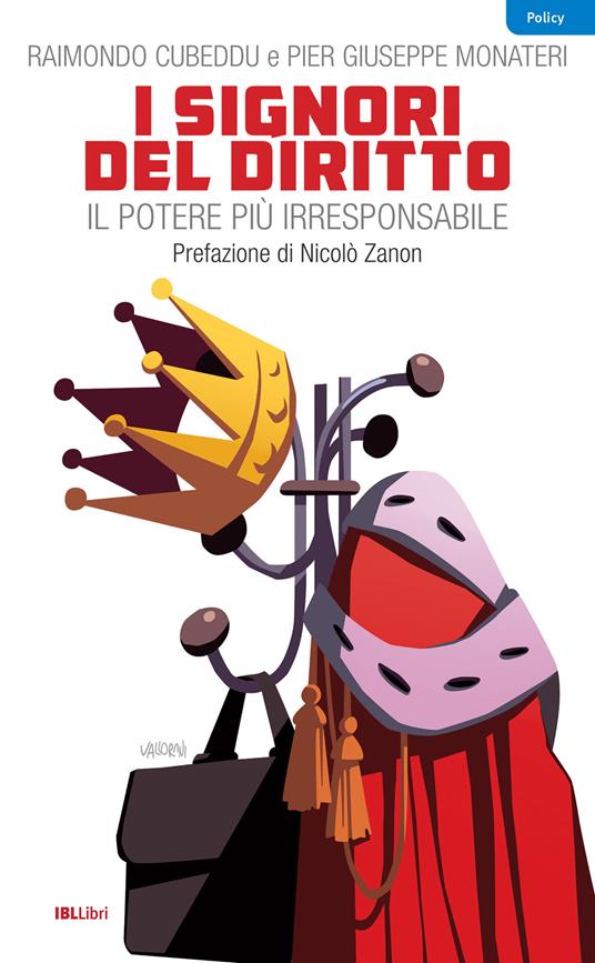 I signori del diritto. Il potere più irresponsabile - Raimondo Cubeddu,Pier Giuseppe Monateri - copertina