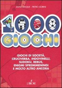 1000 giochi - Anna Cinque,Pietro Gorini - copertina